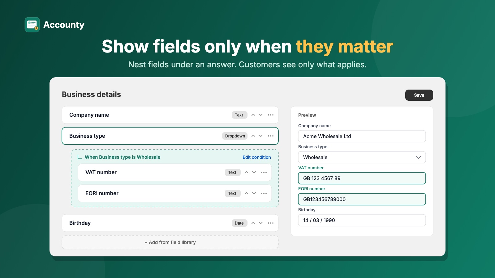 The form builder: VAT and EORI number fields nested under 'When Business type is Wholesale', with a live preview beside it.